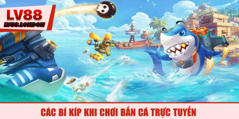 Các bí kíp khi chơi bắn cá trực tuyến