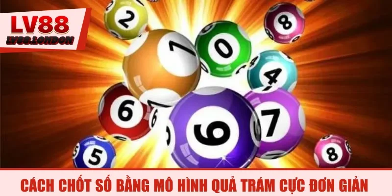Cách chốt số bằng mô hình quả trám cực đơn giản