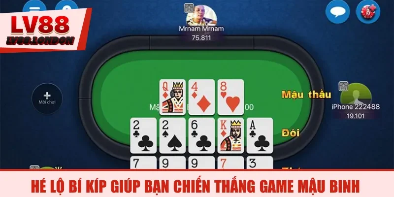 Hé lộ bí kíp giúp bạn chiến thắng game Mậu Binh