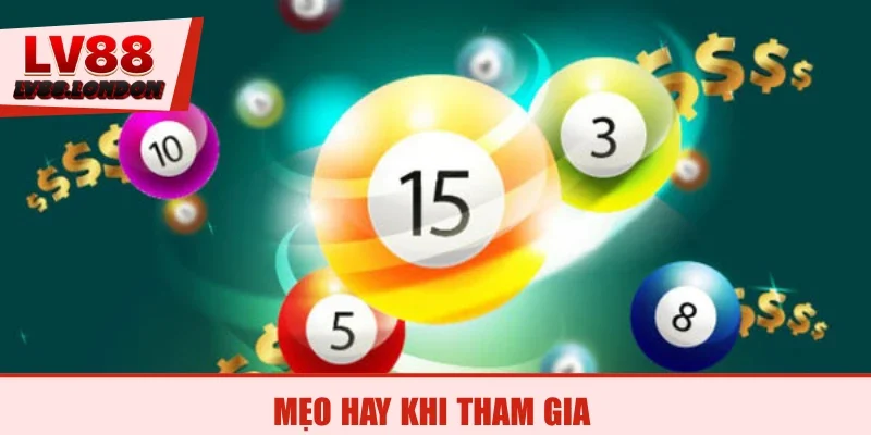 Mẹo hay khi tham gia
