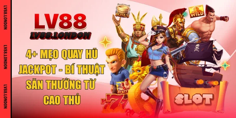 mẹo quay hũ Jackpot