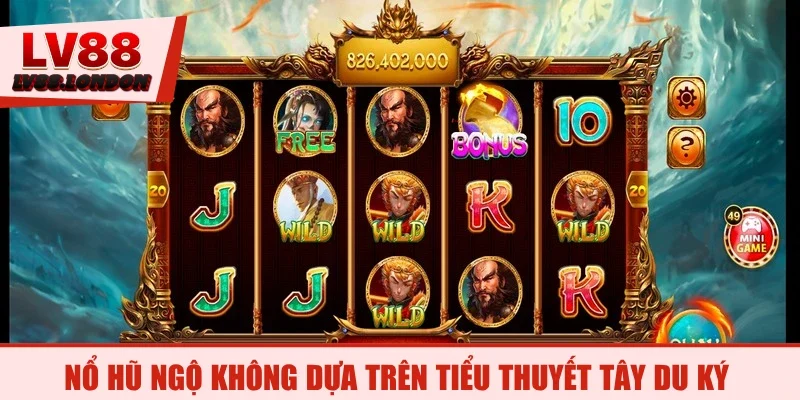 Nổ hũ Ngộ Không dựa trên tiểu thuyết Tây Du Ký