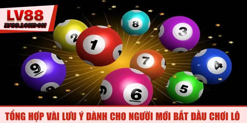 Tổng hợp vài lưu ý dành cho người mới bắt đầu chơi lô